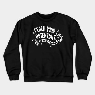 Reach Your Potential - Neuron Motivation Crewneck Sweatshirt